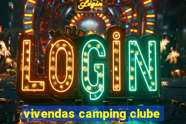 vivendas camping clube